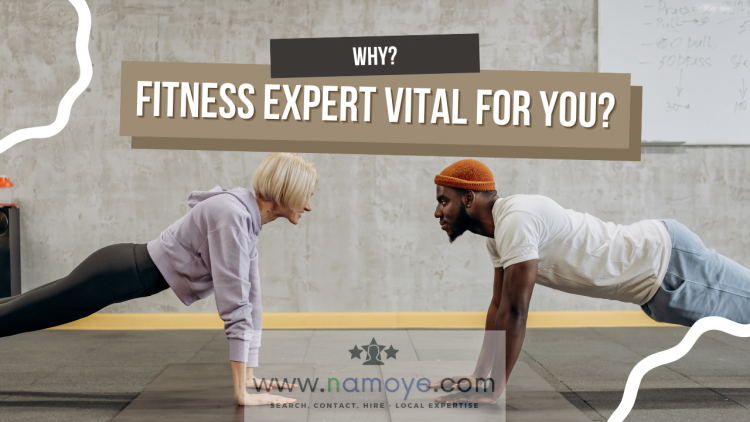 why fitness expert vital for you
