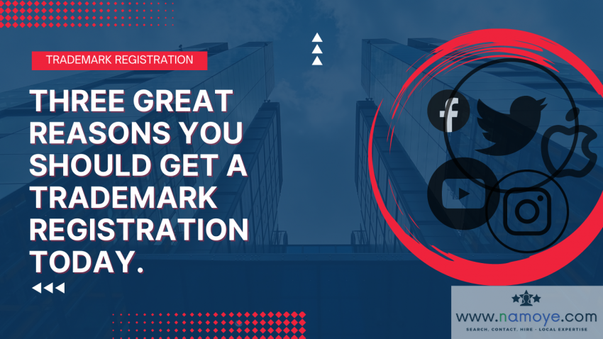 Here are three great reasons you should get a trademark registration today.